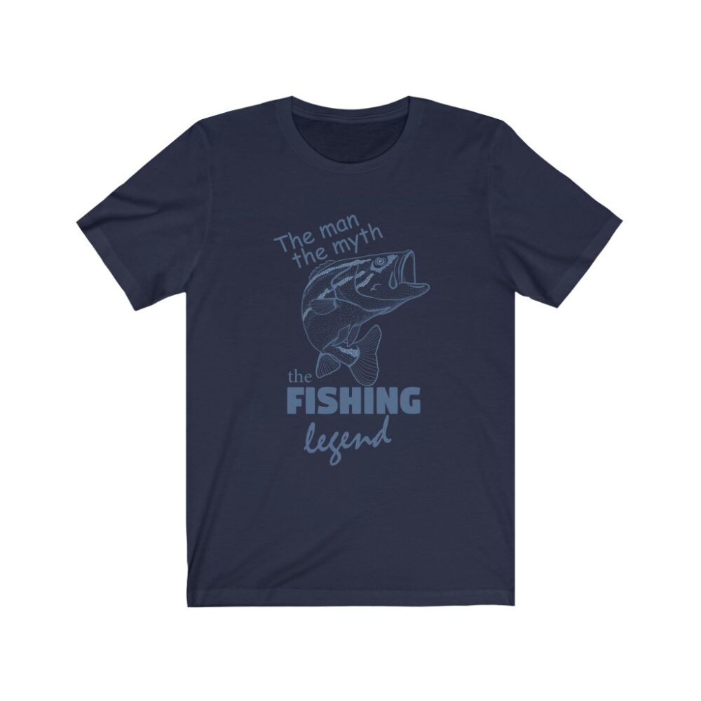 The Man the Myth the Fishing Legend T Shirt