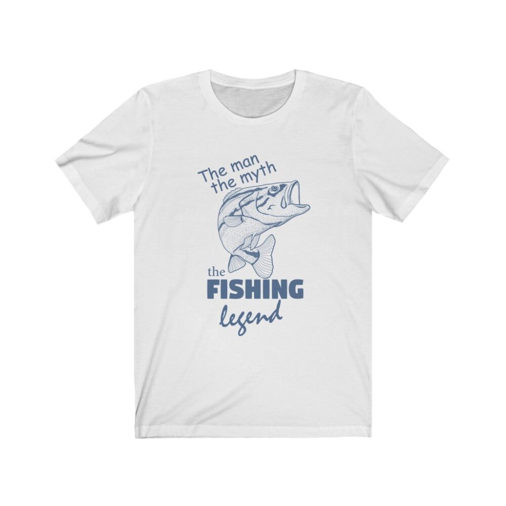 The Man the Myth the Fishing Legend T Shirt