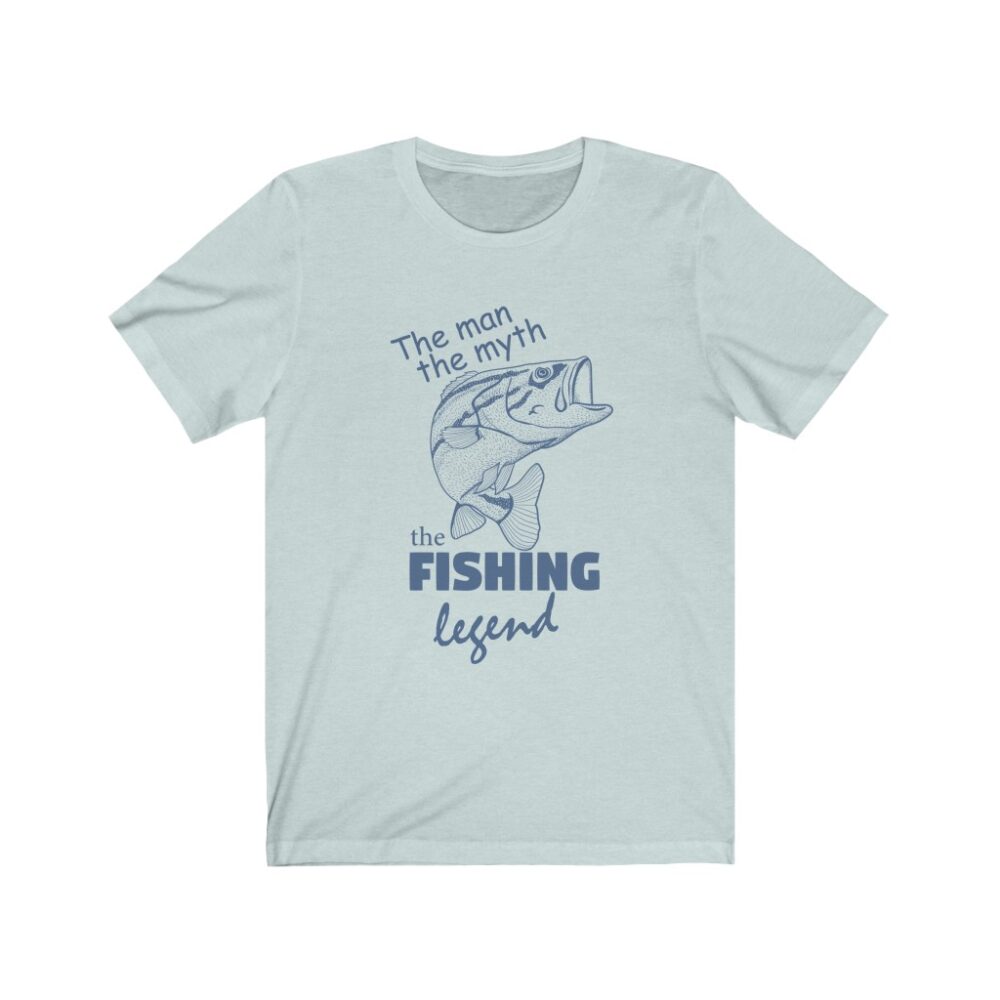 The Man the Myth the Fishing Legend T Shirt